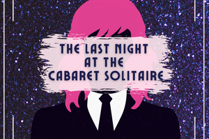 The Last Night at the Cabaret Solitaire
